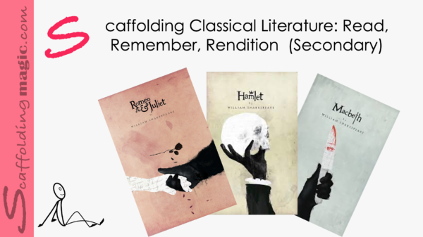 Scaffolding Classical Literature: Read, Remember, Rendition