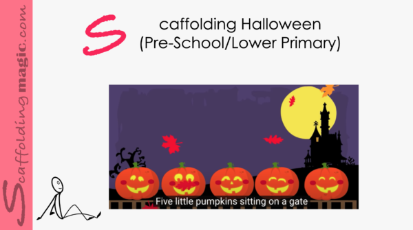 Scaffolding Halloween (Pre-School/Lower Primary)